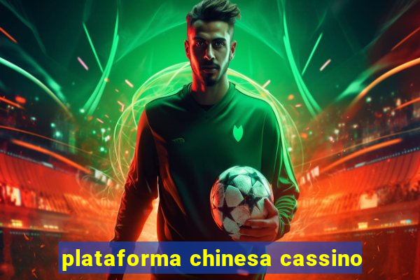 plataforma chinesa cassino